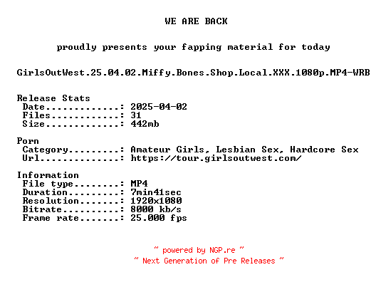 NFO for the release GirlsOutWest.25.04.02.Miffy.Bones.Shop.Local.XXX.1080p.MP4-WRB by WRB