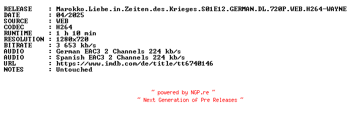 NFO for the release Marokko.Liebe.in.Zeiten.des.Krieges.S01E12.GERMAN.DL.720P.WEB.H264-WAYNE by WAYNE