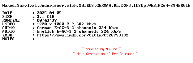 NFO for the release Naked.Survival.Jeder.fuer.sich.S01E03.GERMAN.DL.DOKU.1080p.WEB.H264-SYNERGiE by SYNERGiE