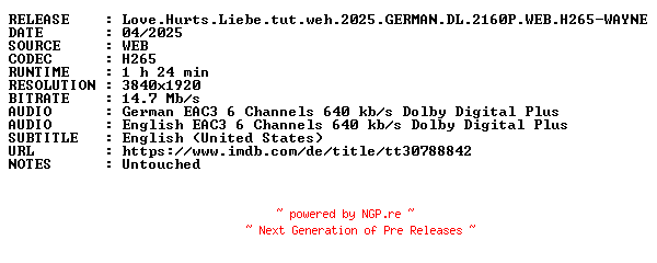 NFO for the release Love.Hurts.Liebe.tut.weh.2025.GERMAN.DL.2160P.WEB.H265-WAYNE by WAYNE