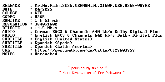 NFO for the release Mr.No.Pain.2025.GERMAN.DL.2160P.WEB.H265-WAYNE by WAYNE