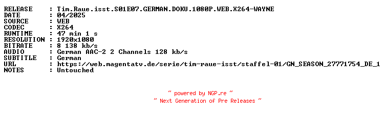 NFO for the release Tim.Raue.isst.S01E07.GERMAN.DOKU.1080P.WEB.X264-WAYNE by WAYNE