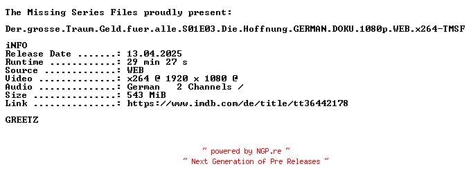 NFO for the release Der.grosse.Traum.Geld.fuer.alle.S01E03.Die.Hoffnung.GERMAN.DOKU.1080p.WEB.x264-TMSF by TMSF