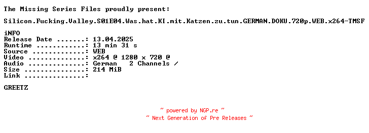 NFO for the release Silicon.Fucking.Valley.S01E04.Was.hat.KI.mit.Katzen.zu.tun.GERMAN.DOKU.720p.WEB.x264-TMSF by TMSF