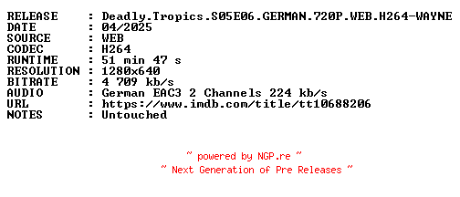 NFO for the release Deadly.Tropics.S05E06.GERMAN.720P.WEB.H264-WAYNE by WAYNE