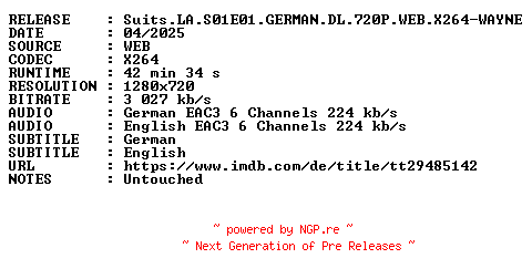 NFO for the release Suits.LA.S01E01.GERMAN.DL.720P.WEB.X264-WAYNE by WAYNE