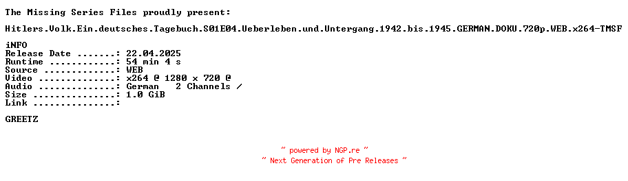 NFO for the release Hitlers.Volk.Ein.deutsches.Tagebuch.S01E04.Ueberleben.und.Untergang.1942.bis.1945.GERMAN.DOKU.720p.WEB.x264-TMSF by TMSF