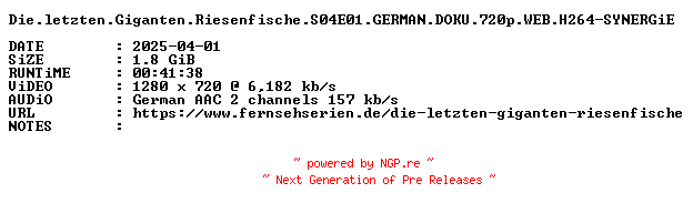 NFO for the release Die.letzten.Giganten.Riesenfische.S04E01.GERMAN.DOKU.720p.WEB.H264-SYNERGiE by SYNERGiE
