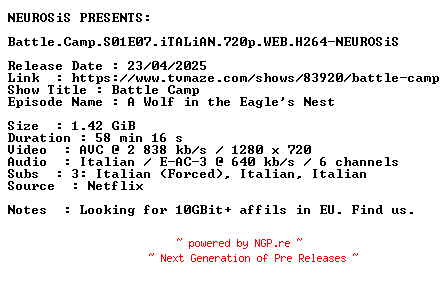 NFO for the release Battle.Camp.S01E07.iTALiAN.720p.WEB.H264-NEUROSiS by NEUROSiS