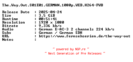 NFO for the release The.Way.Out.S01E01.GERMAN.1080p.WEB.H264-FWB by FWB