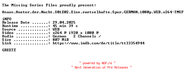 NFO for the release Anaon.Hueter.der.Nacht.S01E02.Eine.raetselhafte.Spur.GERMAN.1080p.WEB.x264-TMSF by TMSF