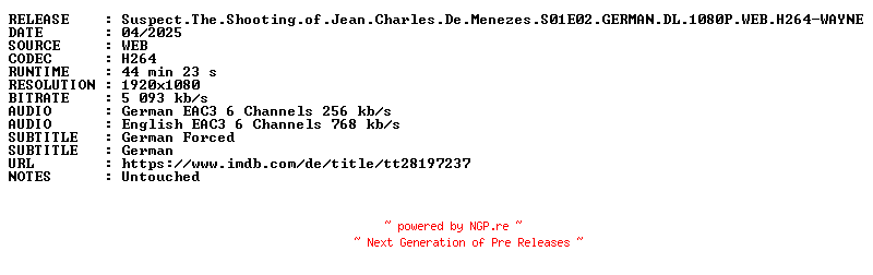 NFO for the release Suspect.The.Shooting.of.Jean.Charles.De.Menezes.S01E02.GERMAN.DL.1080P.WEB.H264-WAYNE by WAYNE
