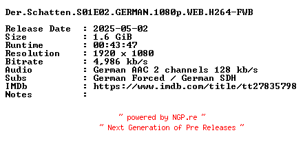 NFO for the release Der.Schatten.S01E02.GERMAN.1080p.WEB.H264-FWB by FWB