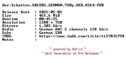 NFO for the release Der.Schatten.S01E03.GERMAN.720p.WEB.H264-FWB by FWB