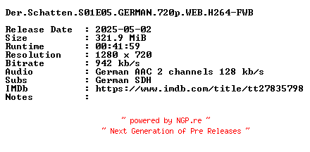 NFO for the release Der.Schatten.S01E05.GERMAN.720p.WEB.H264-FWB by FWB