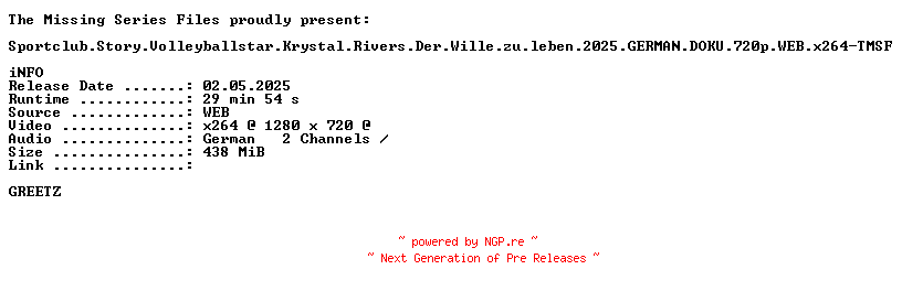 NFO for the release Sportclub.Story.Volleyballstar.Krystal.Rivers.Der.Wille.zu.leben.2025.GERMAN.DOKU.720p.WEB.x264-TMSF by TMSF