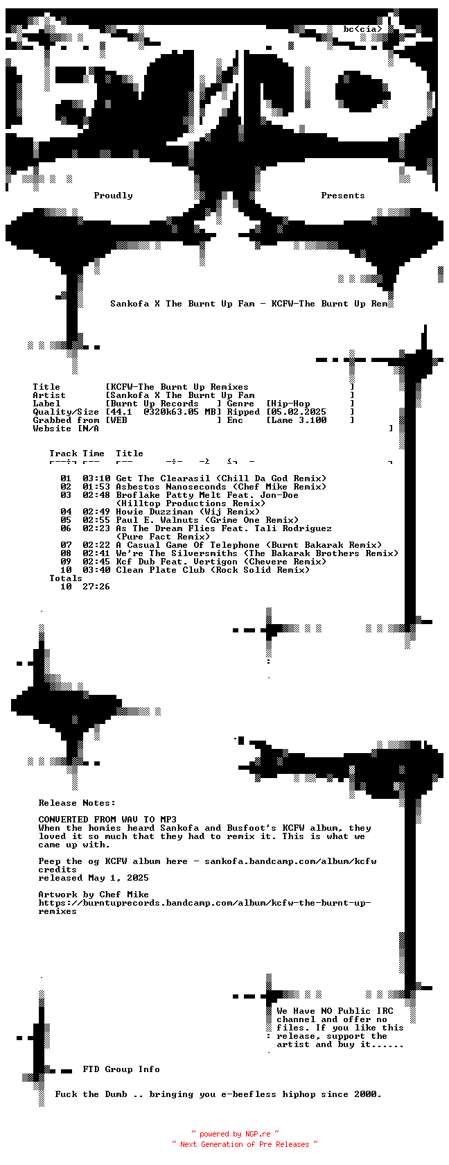 NFO for the release Sankofa_x_The_Burnt_Up_Fam-KCFW-The_Burnt_Up_Remixes-WEB-2025-FTD by FTD