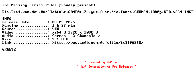 NFO for the release Die.Drei.von.der.Muellabfuhr.S04E01.Zu.gut.fuer.die.Tonne.GERMAN.1080p.WEB.x264-TMSF by TMSF
