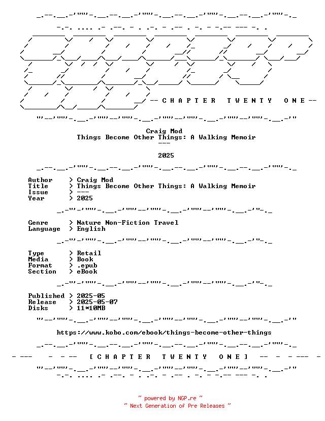 NFO for the release Craig.Mod.-.Things.Become.Other.Things.A.Walking.Memoir.2025.RETAIL.EPUB.eBook-CTO by CTO