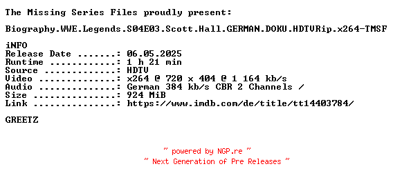 NFO for the release Biography.WWE.Legends.S04E03.Scott.Hall.GERMAN.DOKU.HDTVRip.x264-TMSF by TMSF