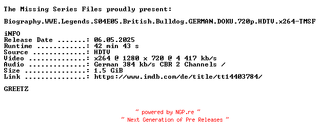 NFO for the release Biography.WWE.Legends.S04E05.British.Bulldog.GERMAN.DOKU.720p.HDTV.x264-TMSF by TMSF