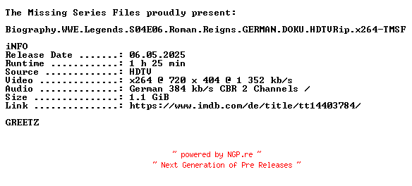 NFO for the release Biography.WWE.Legends.S04E06.Roman.Reigns.GERMAN.DOKU.HDTVRip.x264-TMSF by TMSF