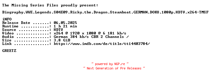 NFO for the release Biography.WWE.Legends.S04E09.Ricky.the.Dragon.Steamboat.GERMAN.DOKU.1080p.HDTV.x264-TMSF by TMSF