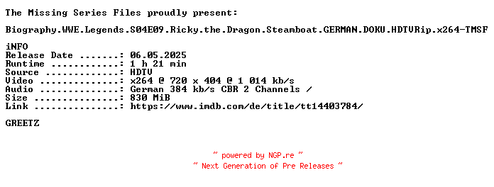 NFO for the release Biography.WWE.Legends.S04E09.Ricky.the.Dragon.Steamboat.GERMAN.DOKU.HDTVRip.x264-TMSF by TMSF