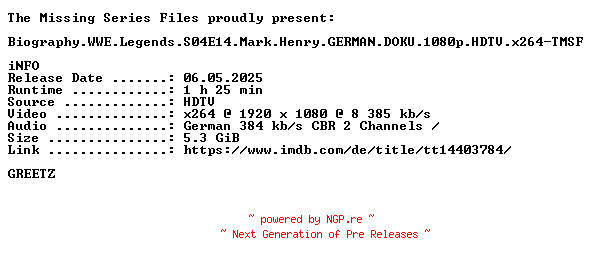 NFO for the release Biography.WWE.Legends.S04E14.Mark.Henry.GERMAN.DOKU.1080p.HDTV.x264-TMSF by TMSF