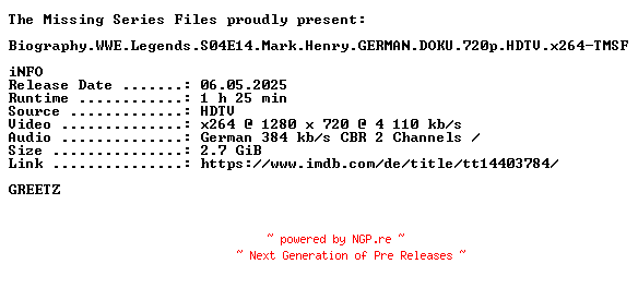 NFO for the release Biography.WWE.Legends.S04E14.Mark.Henry.GERMAN.DOKU.720p.HDTV.x264-TMSF by TMSF