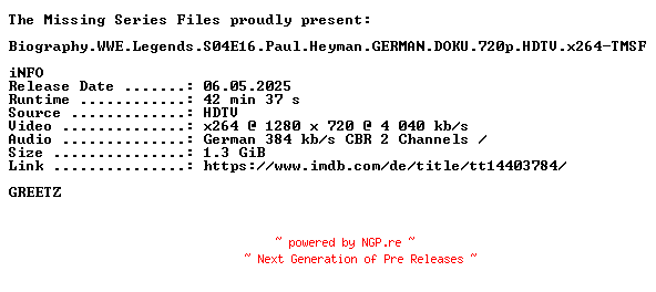 NFO for the release Biography.WWE.Legends.S04E16.Paul.Heyman.GERMAN.DOKU.720p.HDTV.x264-TMSF by TMSF