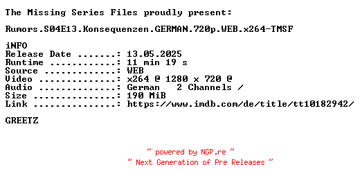 NFO for the release Rumors.S04E13.Konsequenzen.GERMAN.720p.WEB.x264-TMSF by TMSF