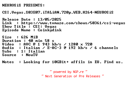 NFO for the release CSI.Vegas.S03E07.iTALiAN.720p.WEB.H264-NEUROSiS by NEUROSiS
