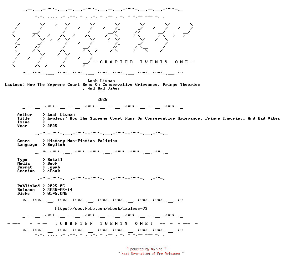 NFO for the release Leah.Litman.-.Lawless.How.The.Supreme.Court.Runs.On.Conservative.Grievance.Fringe.Theories.And.Bad.Vibes.2025.RETAIL.EPUB.eBook-CTO by CTO