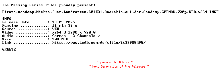 NFO for the release Pirate.Academy.Nichts.fuer.Landratten.S01E31.Anarchie.auf.der.Academy.GERMAN.720p.WEB.x264-TMSF by TMSF