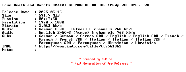 NFO for the release Love.Death.and.Robots.S04E03.GERMAN.DL.DV.HDR.1080p.WEB.H265-FWB by FWB