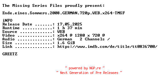 NFO for the release Ende.eines.Sommers.2008.GERMAN.720p.WEB.x264-TMSF by TMSF