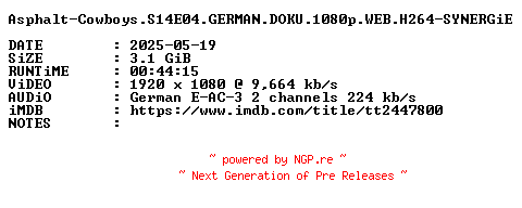 NFO for the release Asphalt-Cowboys.S14E04.GERMAN.DOKU.1080p.WEB.H264-SYNERGiE by SYNERGiE