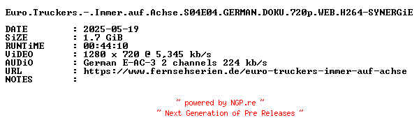 NFO for the release Euro.Truckers.-.Immer.auf.Achse.S04E04.GERMAN.DOKU.720p.WEB.H264-SYNERGiE by SYNERGiE