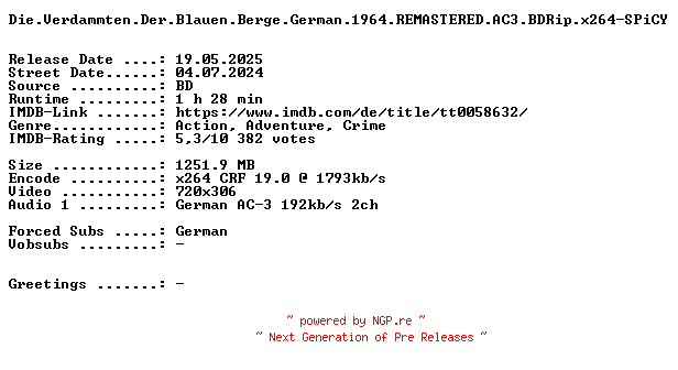 NFO for the release Die.Verdammten.Der.Blauen.Berge.German.1964.REMASTERED.AC3.BDRip.x264-SPiCY by SPiCY