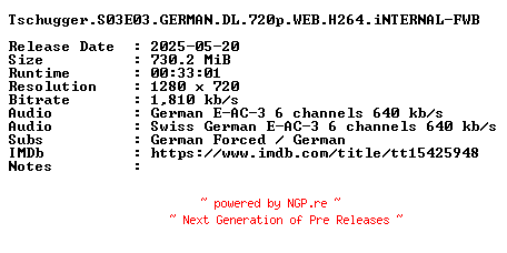 NFO for the release Tschugger.S03E03.GERMAN.DL.720p.WEB.H264.iNTERNAL-FWB by FWB