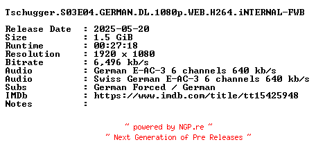 NFO for the release Tschugger.S03E04.GERMAN.DL.1080p.WEB.H264.iNTERNAL-FWB by FWB