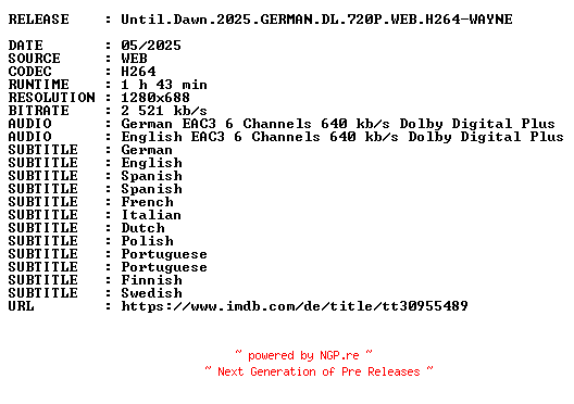 NFO for the release Until.Dawn.2025.GERMAN.DL.720P.WEB.H264-WAYNE by WAYNE