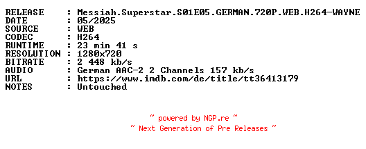 NFO for the release Messiah.Superstar.S01E05.GERMAN.720P.WEB.H264-WAYNE by WAYNE