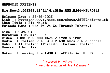 NFO for the release Big.Mouth.S08E03.iTALiAN.1080p.WEB.H264-NEUROSiS by NEUROSiS