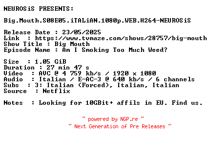 NFO for the release Big.Mouth.S08E05.iTALiAN.1080p.WEB.H264-NEUROSiS by NEUROSiS