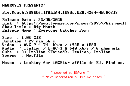 NFO for the release Big.Mouth.S08E06.iTALiAN.1080p.WEB.H264-NEUROSiS by NEUROSiS