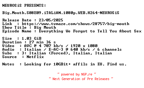 NFO for the release Big.Mouth.S08E09.iTALiAN.1080p.WEB.H264-NEUROSiS by NEUROSiS