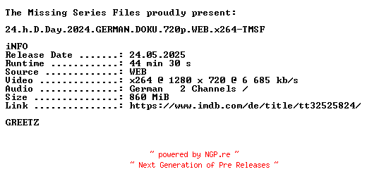 NFO for the release 24.h.D.Day.2024.GERMAN.DOKU.720p.WEB.x264-TMSF by TMSF