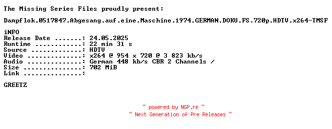 NFO for the release Dampflok.0517847.Abgesang.auf.eine.Maschine.1974.GERMAN.DOKU.FS.720p.HDTV.x264-TMSF by TMSF